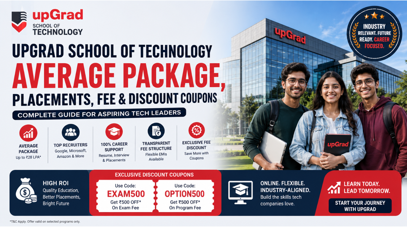 upGrad School of Technology Average Package & Placements: Fee & Discount Coupons EXAM500, OPTION500