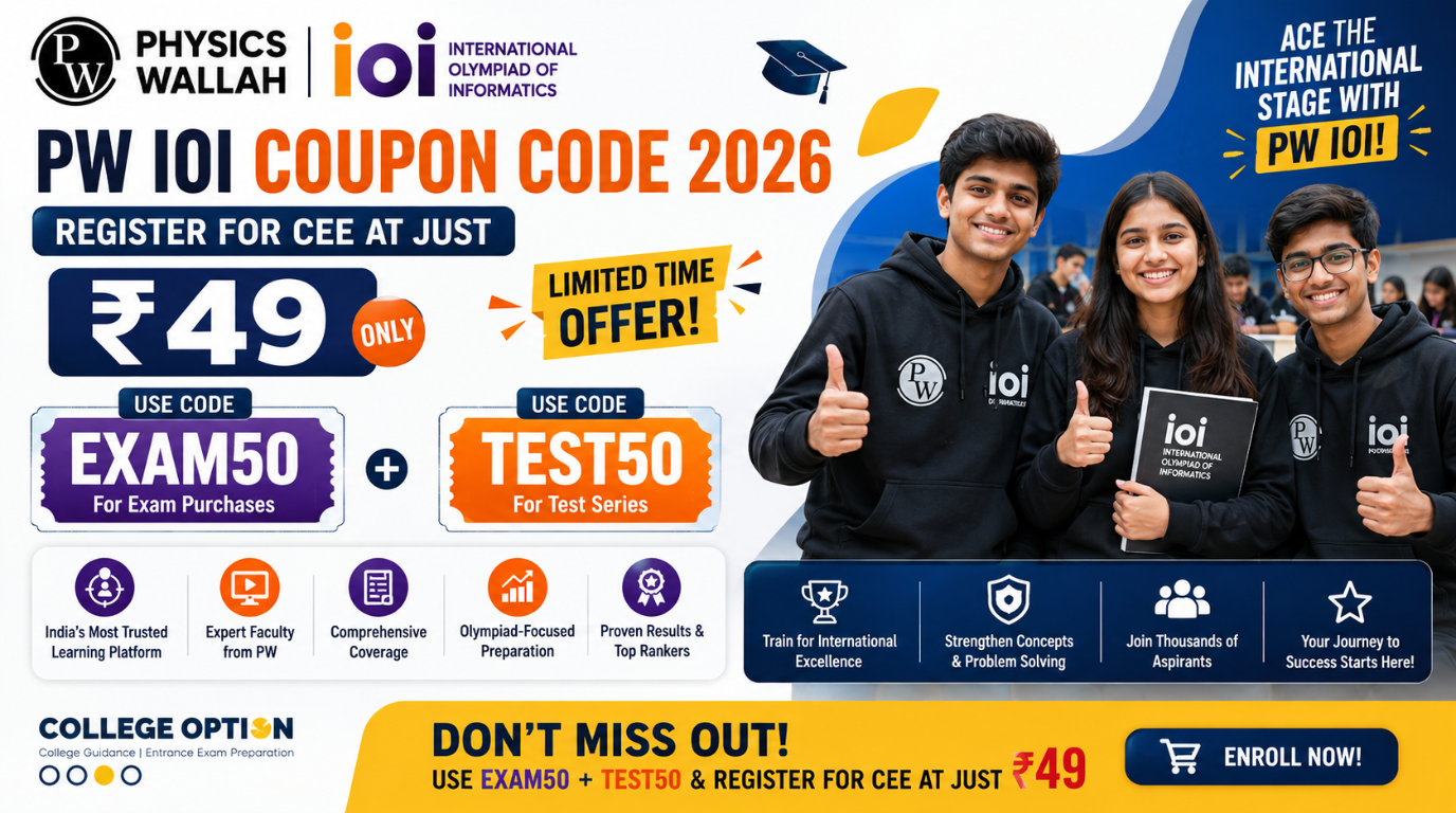 PW IOI Coupon Code 2026 (EXAM50 & TEST50): Register for CEE at Just ₹49